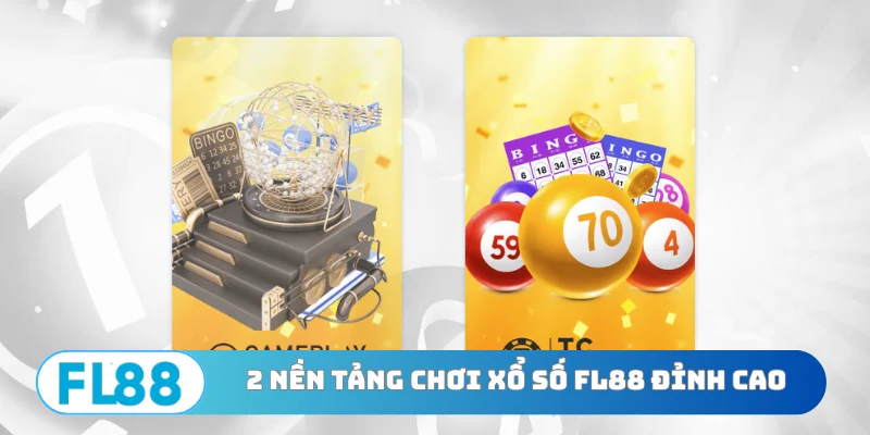 2 nền tảng chơi xổ số FL88 đỉnh cao