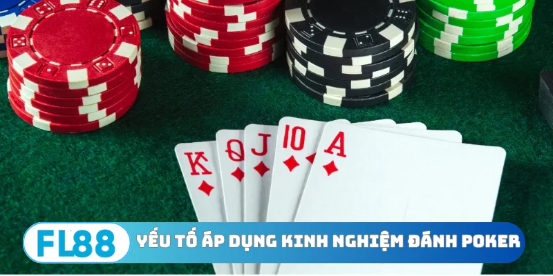 3 yếu tố khi áp dụng kinh nghiệm đánh Poker