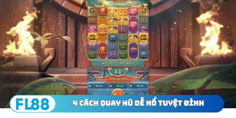 4 cách quay hũ dễ nổ tuyệt đỉnh