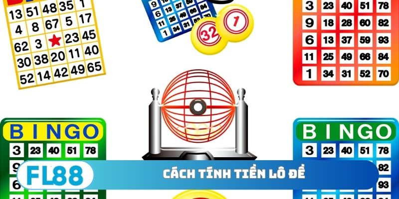 Cách tính tiền lô đề