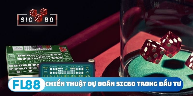Chiến thuật dự đoán Sicbo trong đầu tư