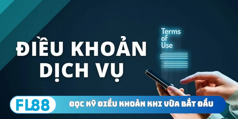 Đọc kỹ điều kiện điều khoản khi vừa bắt đầu