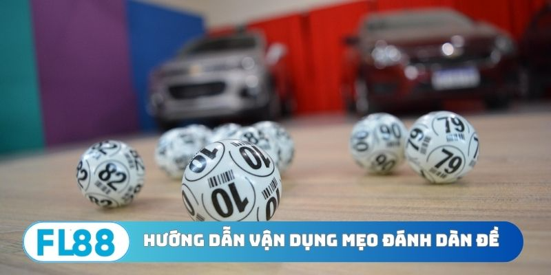 Hướng dẫn vận dụng mẹo đánh dàn đề
