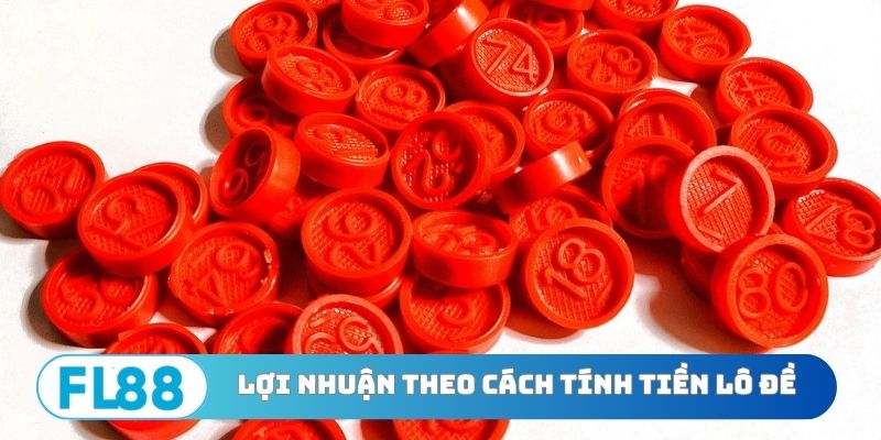 Lợi nhuận dựa theo cách tính tiền lô đề