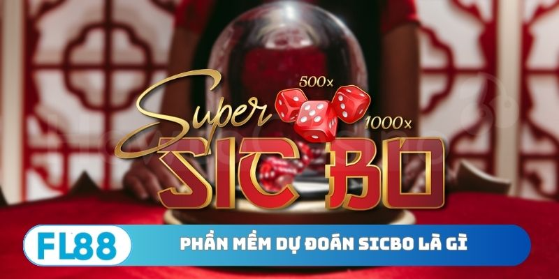 Phần mềm dự đoán Sicbo là gì?
