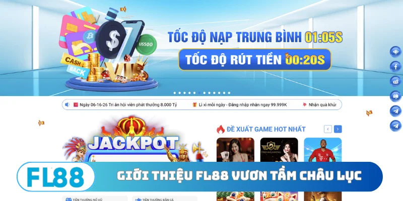 Sứ mệnh giới thiệu FL88 vươn tầm châu lục