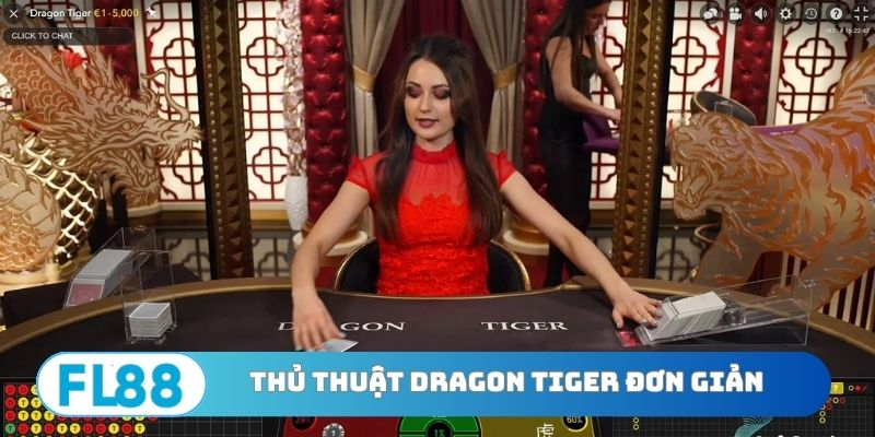 Danh sách thủ thuật Dragon Tiger đơn giản