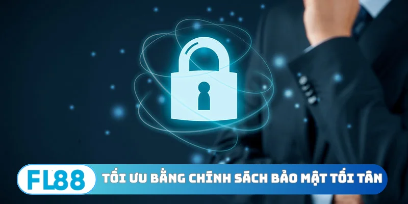 Tối ưu an toàn bằng chính sách bảo mật tối tân